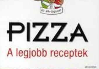 Pizza - A legjobb receptek